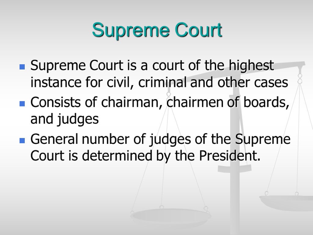 Supreme Court Supreme Court is a court of the highest instance for civil, criminal